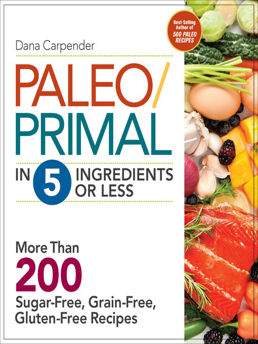 Title details for Paleo/Primal in 5 Ingredients or Less by Dana Carpender - Available